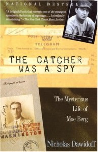 The-Catcher-Was a-Spy-TheMysterious-Life-of-Moe-Berg
