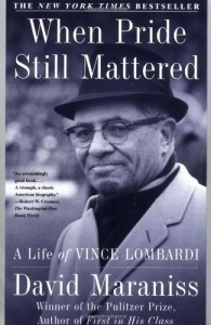 When-Pride-Still-Mattered-The-Life-of-Vince-Lombardi